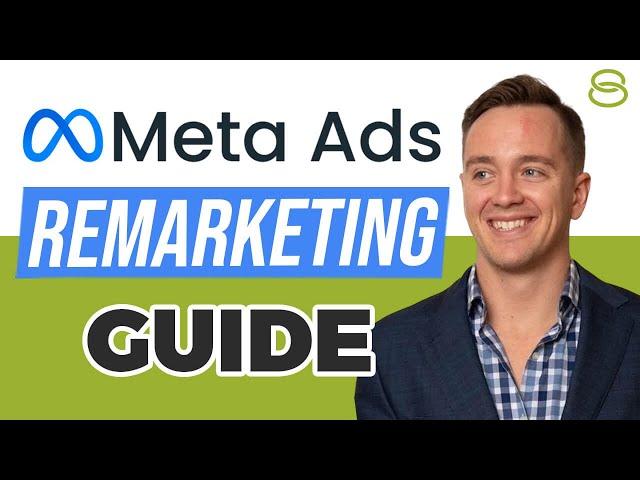  Guide to Meta Ads Targeting Part 3: Remarketing