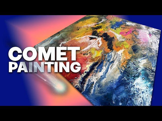 BIG ABSTRACT ART INSPIRED BY COMETS AND SPACE!