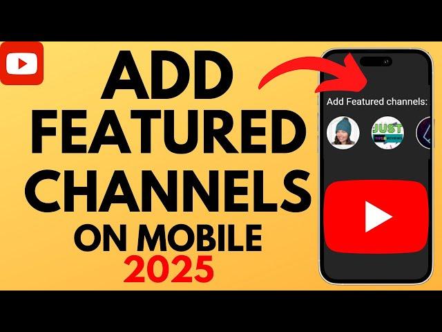 How to Add Featured Channels to YouTube Channel - iPhone & Android