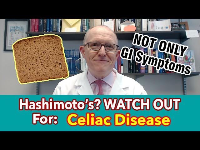 Why Hashimoto's Patients Should WATCH OUT for Celiac Disease (genetic link & not just GI symptoms!)