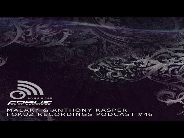 Liquid Drum and Bass Podcast 46 Malaky & Anthony Kasper Fokuz Recordings