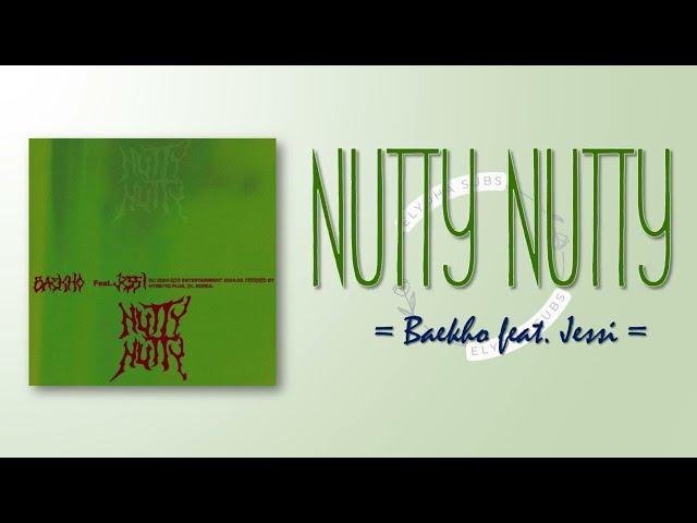 Baekho - Nutty Nutty (Feat. Jessi) [RomIEng Lyric]