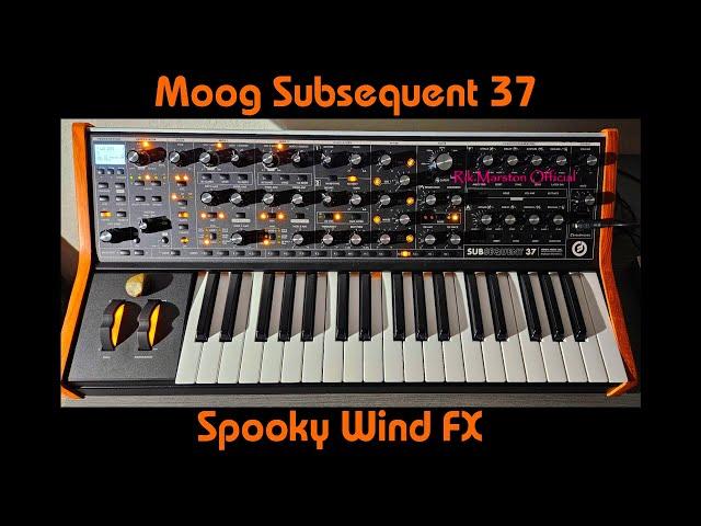 Moog Subsequent 37 Spooky Wind FX Analog Synthesizer Rik Marston