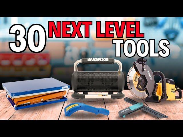 30 Amazing Next Level Tools You Must Have