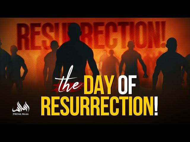 THE DAY OF RESURRECTION!