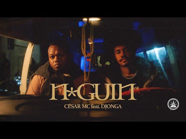 Cesar Mc part. Djonga "N*GUIN" (Videoclipe Oficial)