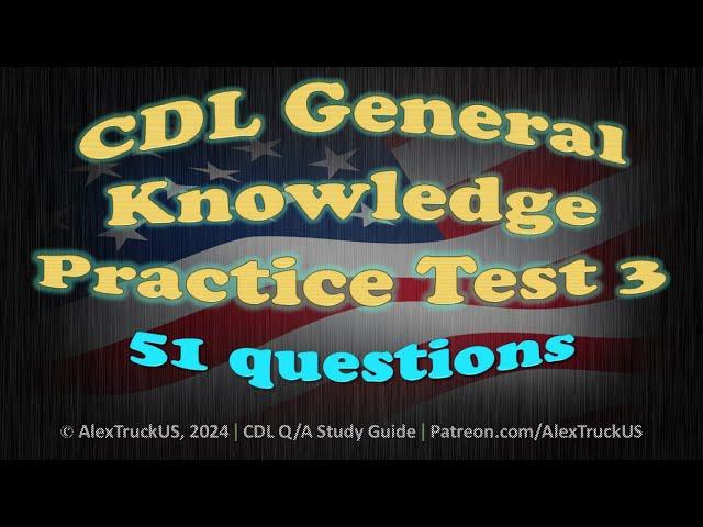 CDL General Knowledge Practice Test 3【51 Q/A】