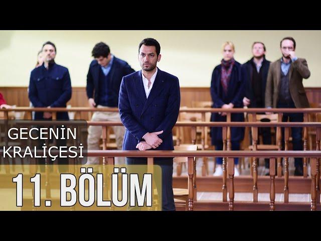 Gecenin Kraliçesi 11. Bölüm