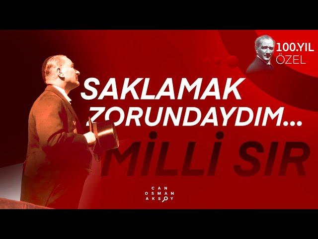 Atatürk'ün 100 Yıllık Sırrı! 100. Yıl Özel