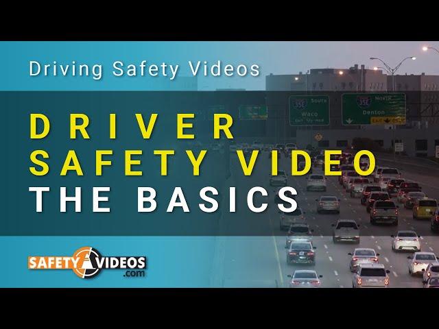 Driver Safety Video - The Basics