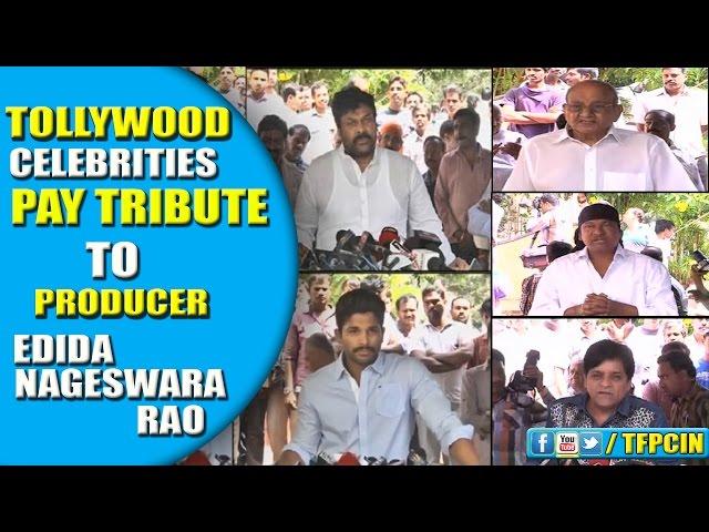 Celebrities Pays Tribute to Edida Nageswara Rao | Legendrary Producer Passes Away