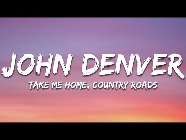 John Denver - Take Me Home, Country Roads (Lyrics)