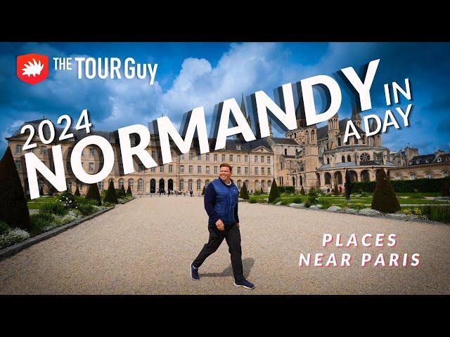 The Best Places to Visit Near Paris | Normandy in a Day