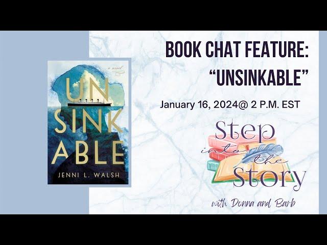 Step into the Story Book Chat: Unsinkable by Jenni L. Walsh