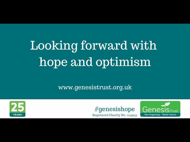 Genesis Trust: Looking forward with hope and optimism