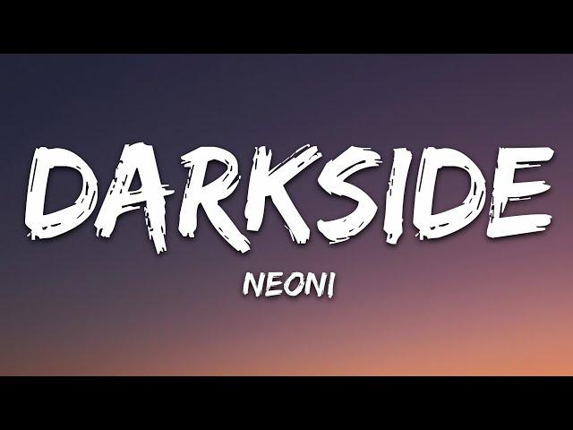 NEONI - Darkside (Lyrics)