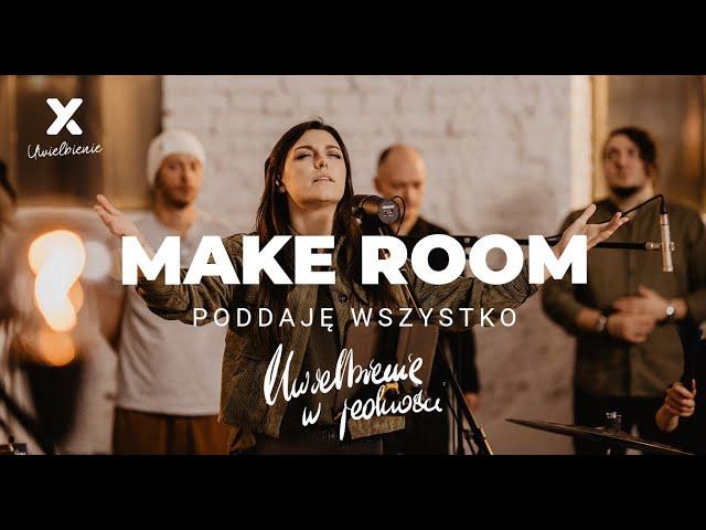 Make Room (Poddaję wszystko) - XY Uwielbienie