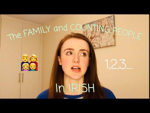 The FAMILY and COUNTING PEOPLE in IRISH | Gaeilge I mo Chroí