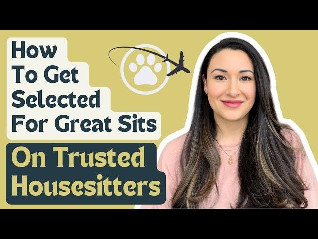 How To Get Selected For Great Sits On Trusted Housesitters