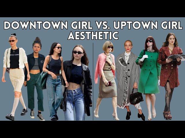 Downtown Girl vs. Uptown Girl Aesthetic | Style Guide & Outfit Ideas