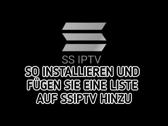 So installieren/fügen Sie eine Wiedergabeliste zum SS IPTV-Player auf Ihrem Fernseher hinzu