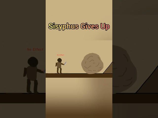 One Must Imagine Sisyphus Happy Gives Up