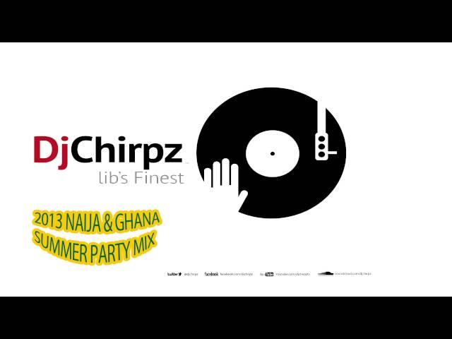 2013 Naija & Ghana Summer Party Mix