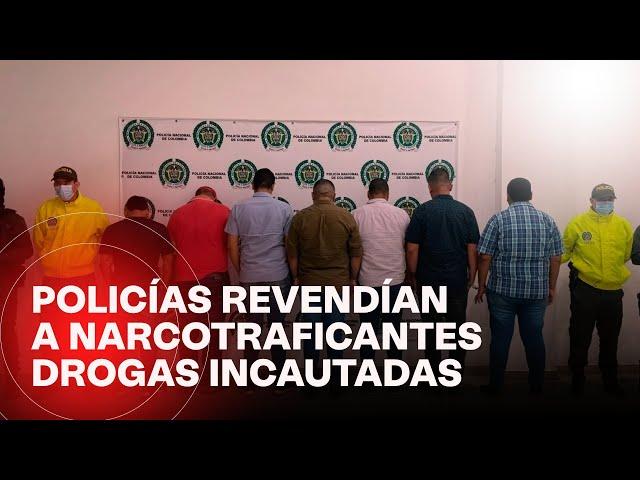 Policías revendían a los narcotraficantes drogas incautadas: este era su 'modus operandi'