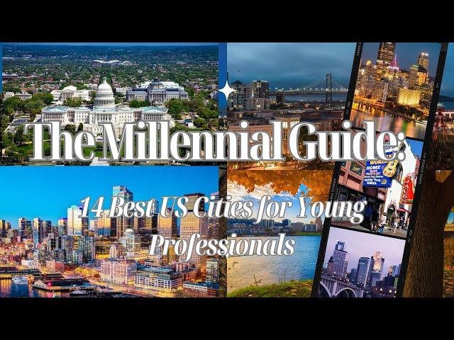 The Millennial Guide: 14 Best US Cities for Young Professionals