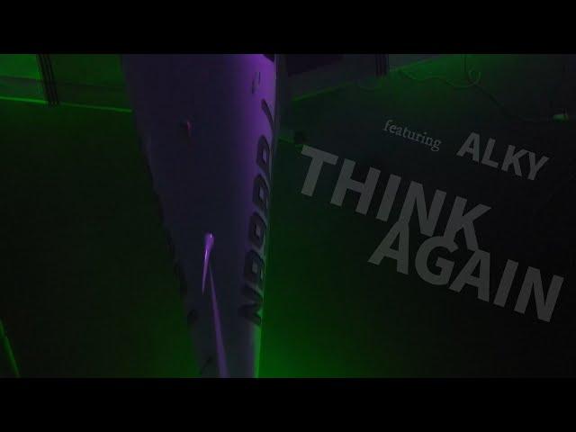 alky - Think Again (Music Video)