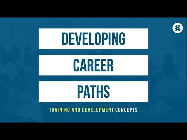 Developing Career Paths