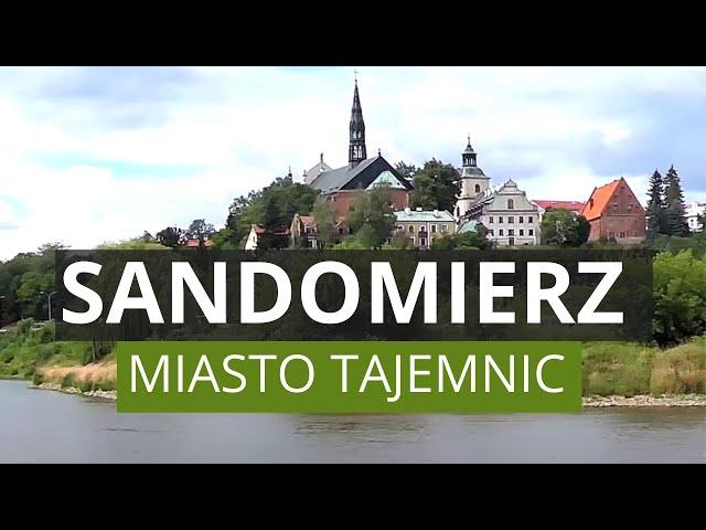 SANDOMIERZ - History, Attractions, People and Mysterious Places