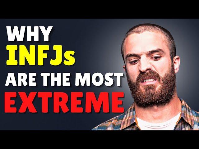 7 Reasons Why INFJs Are The MOST EXTREME Personality Type