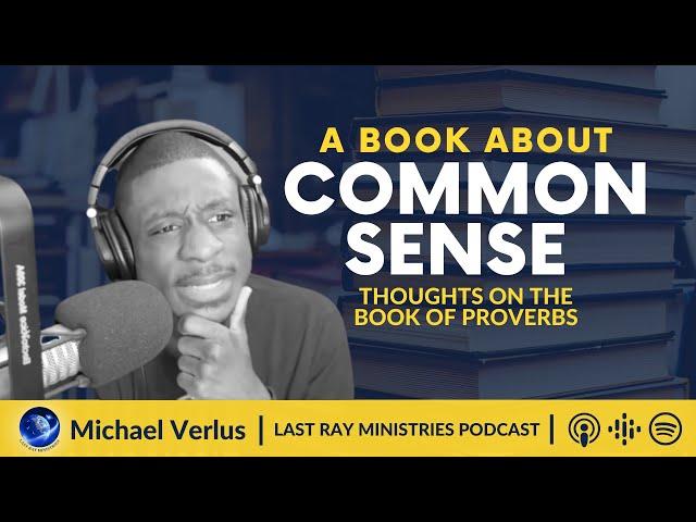 S5 E1 | Proverbs: A Book About Common Sense