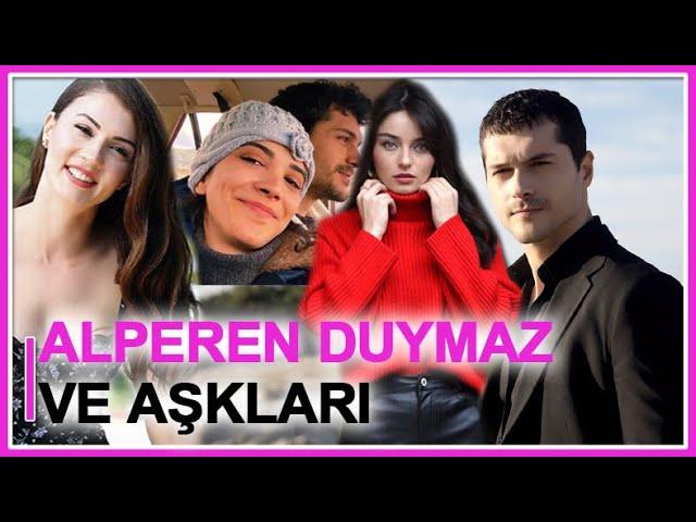 Alperen Duymaz ve Aşkları