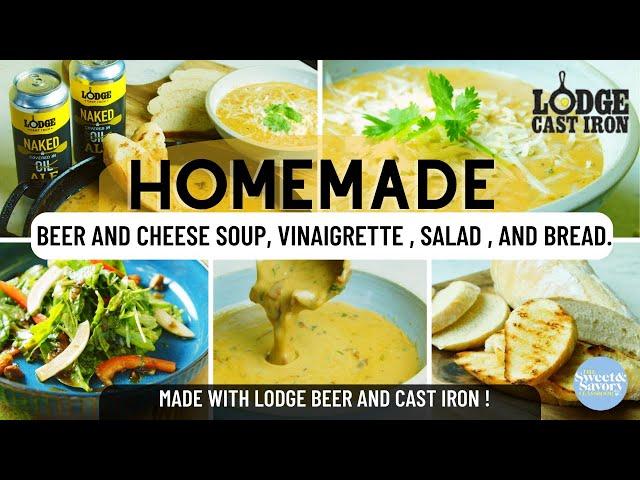 From Scratch: Beer & Cheese Soup, Rustic Bread, Salad, & Hot Vinaigrette!