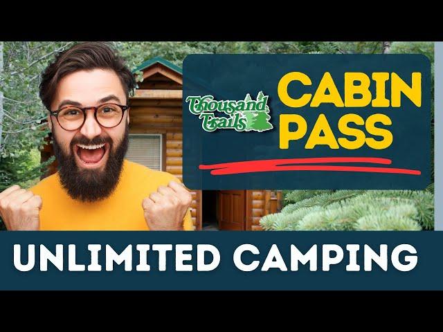 Thousand Trails Cabin Pass- Complete Overview