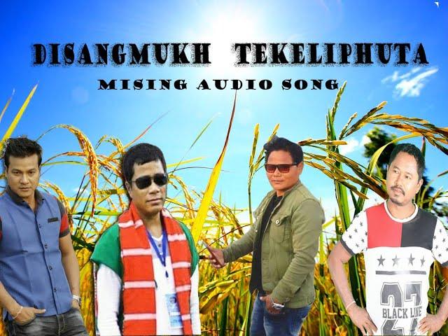 Disangmukh Tekeliphuta|| Mising Audio Song||Rengam Rajen Kuli