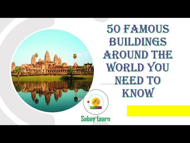 50 Famous Buildings Around the World 2020