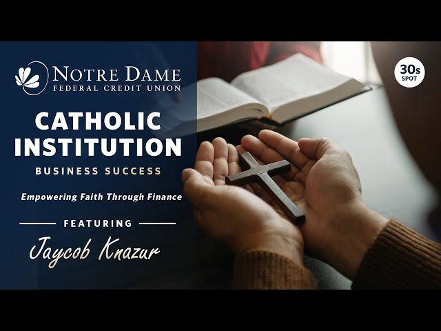 Notre Dame FCU Offers Catholic-Oriented Banking