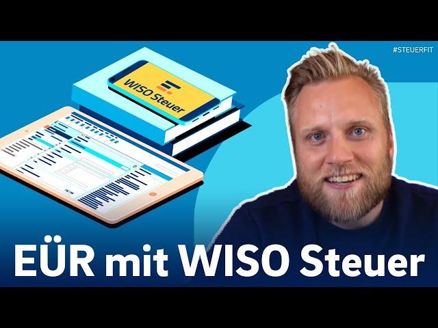 Einnahmenüberschussrechnung mit WISO Steuer | Tutorial für Selbstständige: Anlage EÜR, Anlage S & G