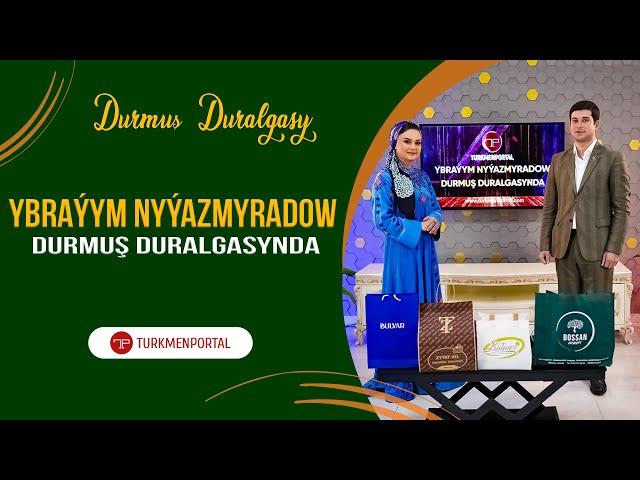 Durmuş duralgasy / Ybraýym Nyýazmyradow