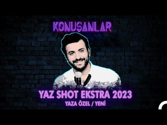 Konuşanlar | Yaz Shot Extra