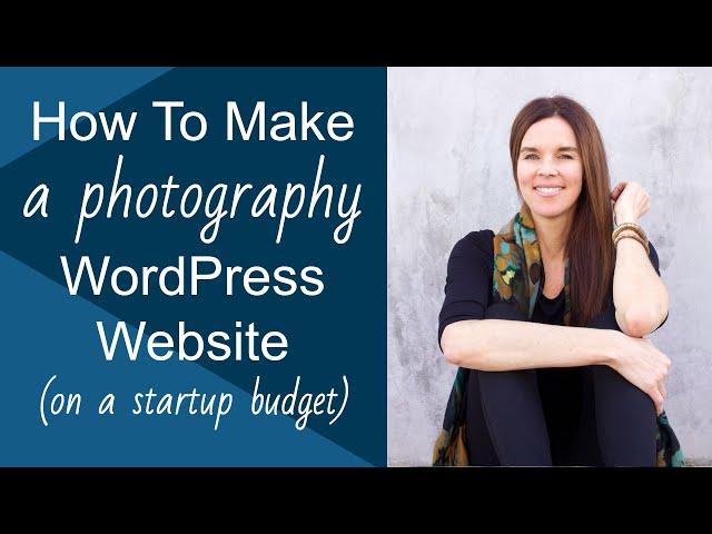 How To Make A WordPress Website (for Photography & Portfolios)