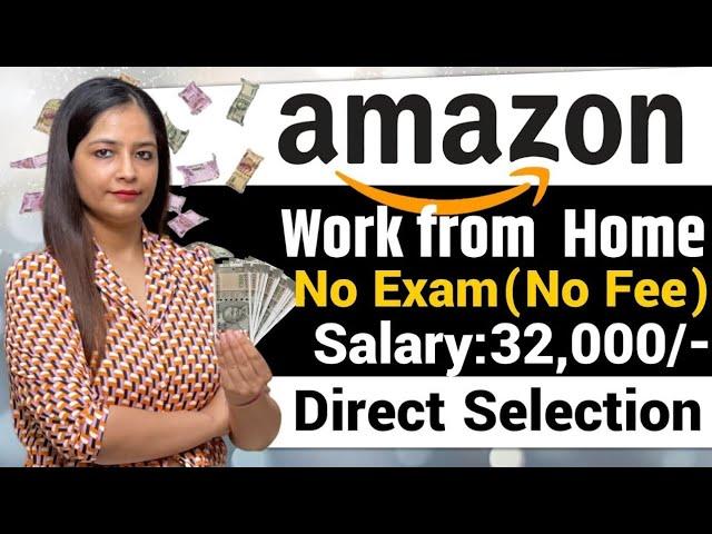 Amazon Work From Home Job | Amazon Recruitment 2024 25| Amazon Vacancy 2024 | Govt Jobs Oct 2024