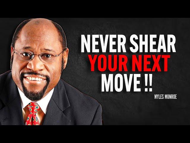 Never Let Them Know Your Next Move - Myles Munroe Motivation Speech