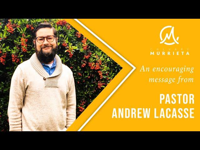 Pastor Andrew Lacasse "God Of All Comfort"