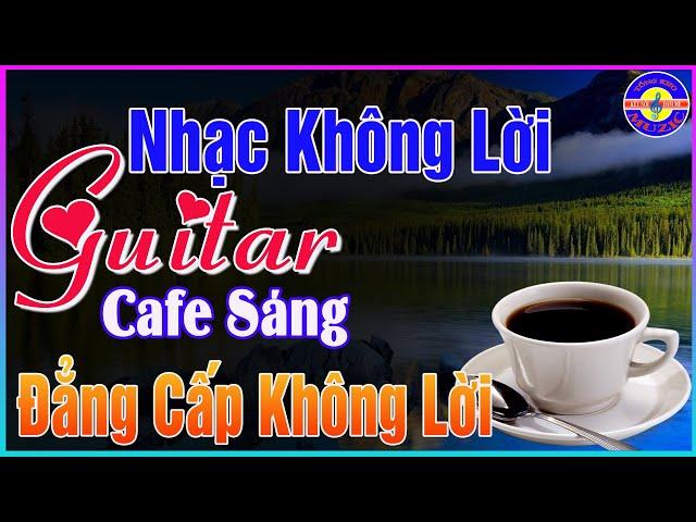 Nhạc Không Lời Buổi Sáng Nghe Hay Chưa Từng Có - Hoà Tấu Guitar Cổ Điển Hay Nhất 2025 Nghe Là Mê Say