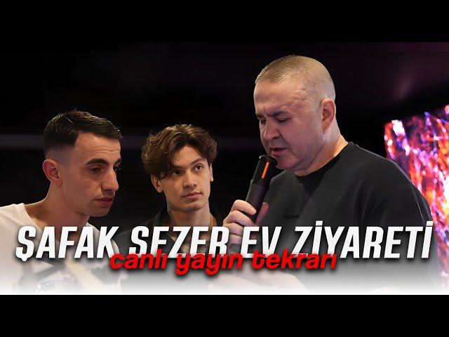 ŞAFAK SEZER | EV ZİYARETİ (Canlı Yayın Tekrarı)