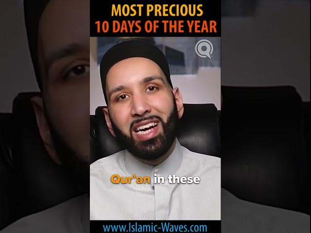 Most Precious 10 Days Of The Year By Shaykh Dr Omar Suleiman